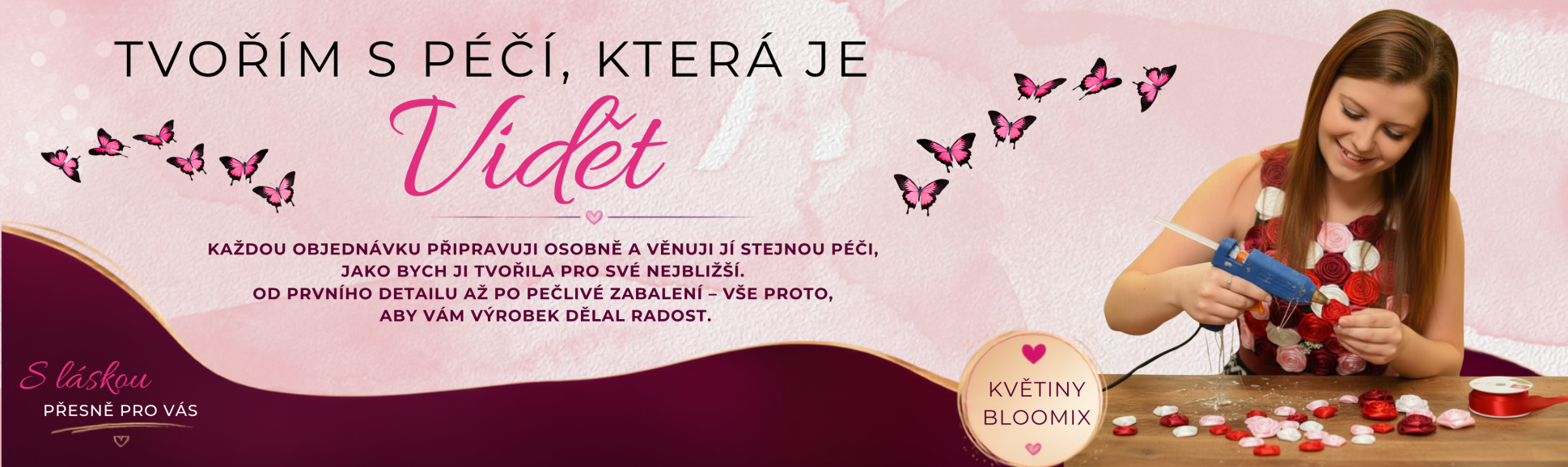 Květiny BlooMix - tvořím s péčí, která je vidět